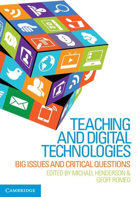 Teaching and Digital Technologies by Henderson, Michael