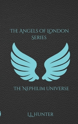 The Nephilim Universe: Angels of London by Mitchell- Jones, Rogena