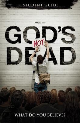 God's Not Dead: What Do You Believe? by Sutton, Darren