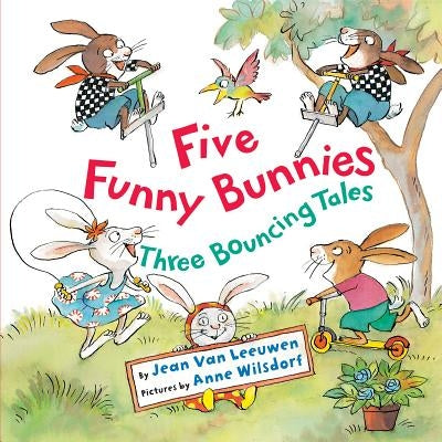 Five Funny Bunnies: Three Bouncing Tales by Van Leeuwen, Jean