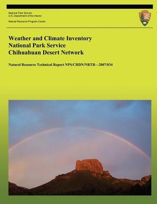 Weather and Climate Inventory National Park Service Chihuahuan Desert Network by Redmond, Kelly T.