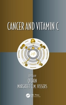 Cancer and Vitamin C by Chen, Qi