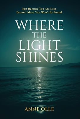 Where the Light Shines by Olle, Anne