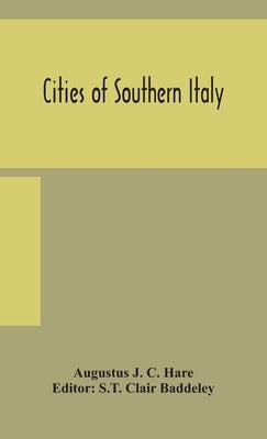 Cities of Southern Italy by J. C. Hare, Augustus