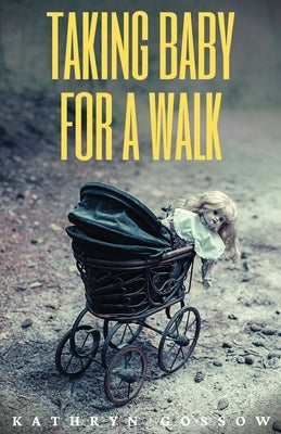 Taking Baby for a Walk by Gossow, Kathryn