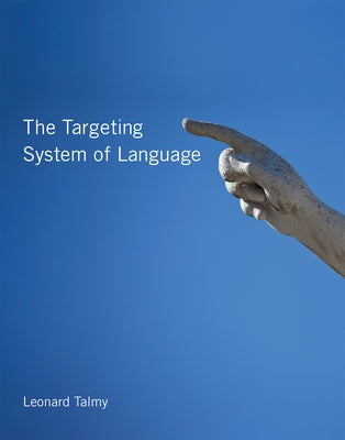 The Targeting System of Language by Talmy, Leonard