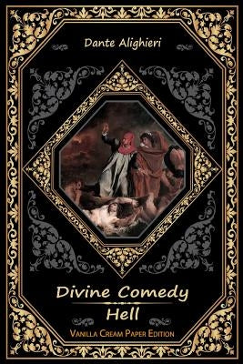 Divine Comedy: Hell by Alighieri, Dante