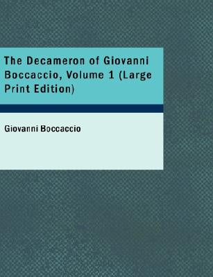 The Decameron of Giovanni Boccaccio, Volume 1 by Boccaccio, Giovanni