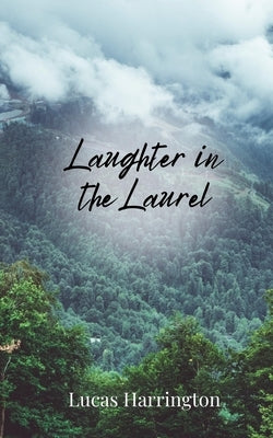 Laughter in the Laurel by Harrington, Lucas