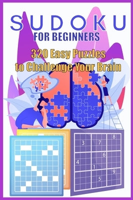 Sudoku for Beginners: 320 Easy Puzzles to Challenge Your Brain by Smoot, Troop