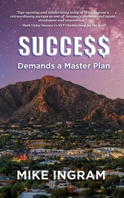 Success Demands A Master Plan by Ingram, Mike