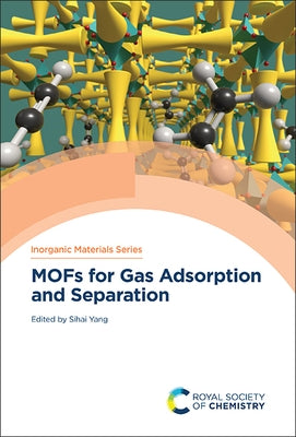 Mofs for Gas Adsorption and Separation by Yang, Sihai