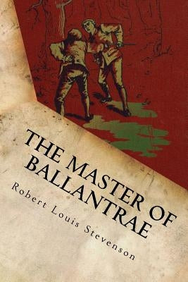 The Master of Ballantrae by Robert Louis Stevenson