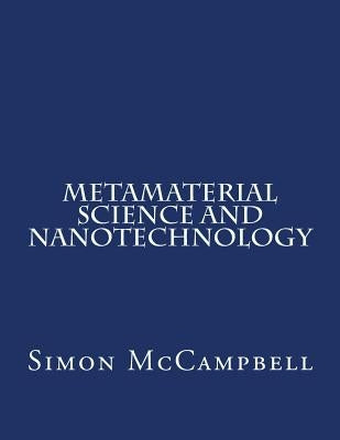 Metamaterial Science and Nanotechnology by McCampbell, Simon