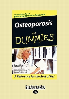 Osteoporosis for Dummies(R) (EasyRead Large Edition) by O'Connor, Carolyn Riester