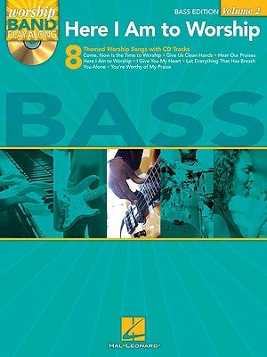 Here I Am to Worship - Bass Edition: Worship Band Play-Along Volume 2 [With CD (Audio)] by Hal Leonard Corp