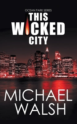 This Wicked City by Walsh, Michael