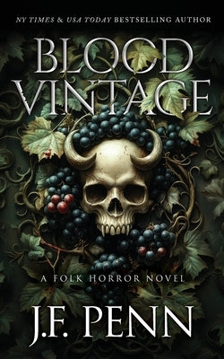 Blood Vintage: A Folk Horror Novel by Penn, J. F.