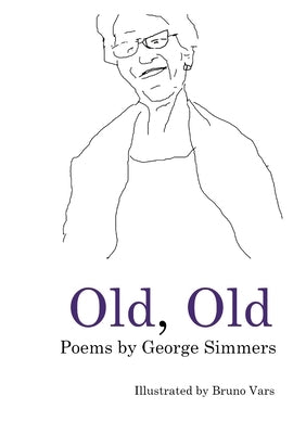 Old, Old by Simmers, George