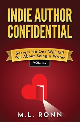 Indie Author Confidential 4-7 by Ronn, M. L.