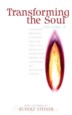 Transforming the Soul: Vol. 2 (Cw 59) by Steiner, Rudolf