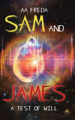 Sam and James: A Test of Will by Freda, Aa