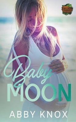 Babymoon by Knox, Abby