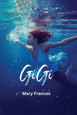 Gi Gi by Frances, Mary