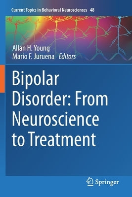 Bipolar Disorder: From Neuroscience to Treatment by Young, Allan H.