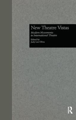 New Theatre Vistas: Modern Movements in International Literature by Oliva, Judy L.