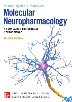 Molecular Neuropharmacology: A Foundation for Clinical Neuroscience, Fourth Edition by Nestler, Eric