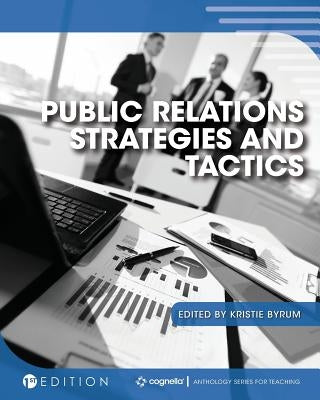 Public Relations Strategies and Tactics by Byrum, Kristie