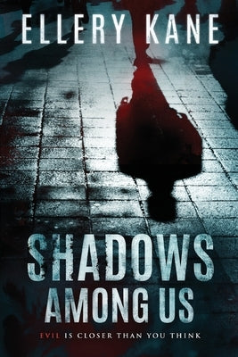 Shadows Among Us by Kane, Ellery a.