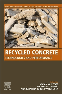 Recycled Concrete: Technologies and Performance by Tam, Vivian W. Y.