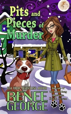 Pits and Pieces of Murder by George, Renee