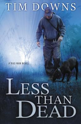 Less Than Dead by Downs, Tim