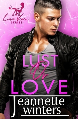 Lust or Love by Winters, Jeannette