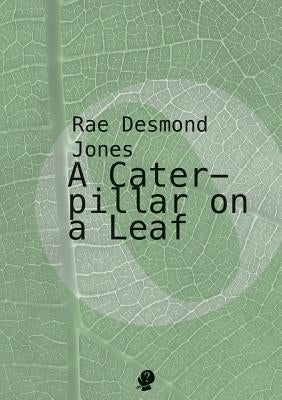 A Caterpillar on a Leaf by Jones, Rae Desmond