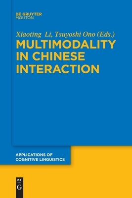 Multimodality in Chinese Interaction by Li, Xiaoting