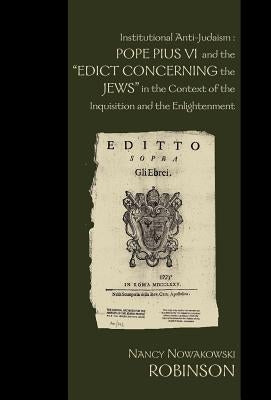 Institutional Anti-Judaism by Robinson, Nancy Nowakowski