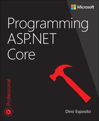 Programming ASP.NET Core by Esposito, Dino