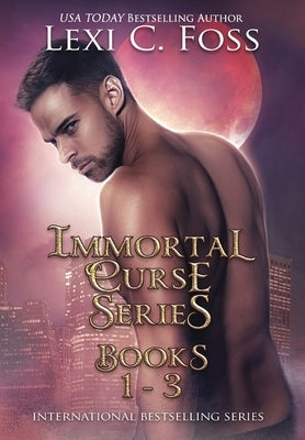 Immortal Curse Series Books 1-3 by Foss, Lexi C.