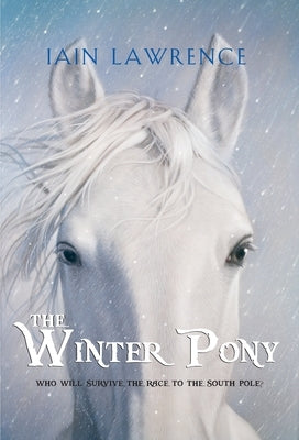 The Winter Pony by Lawrence, Iain