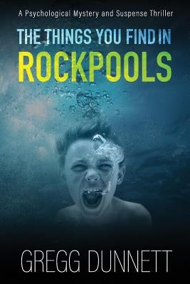 The Things you find in Rockpools by Dunnett, Gregg