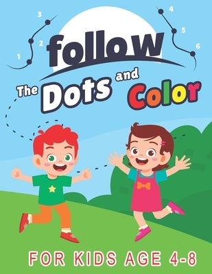 Follow the Dots and color: Activity Books For Kids Ages 4 - 8, Entertaining and educational dot-to-dot puzzle book, help your kids count and colo by Plus, Youdz