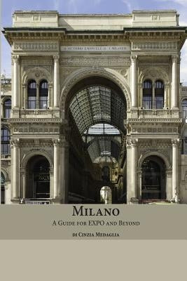 Milano: A Guide for Expo and Beyond by Seiffarth, Martin