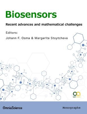 Biosensors: Recent advances and mathematical challenges by Stoytcheva, Margarita