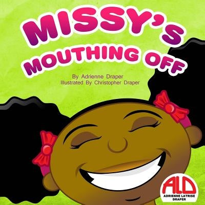 Missy's Mouthing Off by Draper, Christopher A.