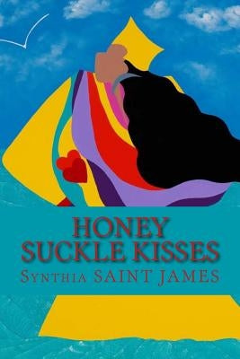 Honey Suckle Kisses by Saint James, Synthia