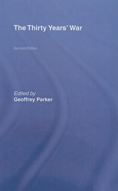 The Thirty Years' War by Parker, Geoffrey